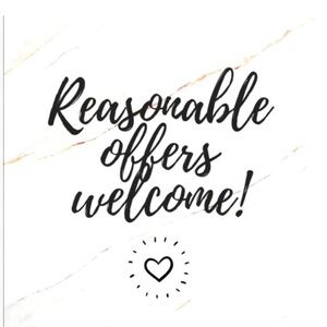 Reasonable Offers Welcome!